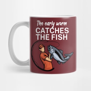 The early worm catches the fish Mug